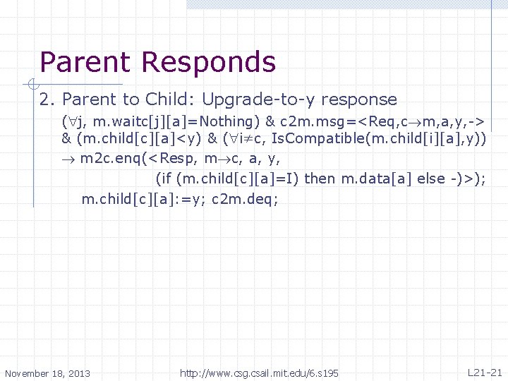 Parent Responds 2. Parent to Child: Upgrade-to-y response ( j, m. waitc[j][a]=Nothing) & c