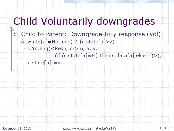 Child Voluntarily downgrades 8. Child to Parent: Downgrade-to-y response (vol) (c. waitp[a]=Nothing) & (c.