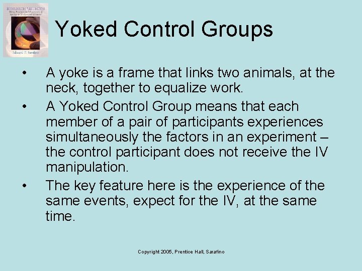 Yoked Control Groups • • • A yoke is a frame that links two