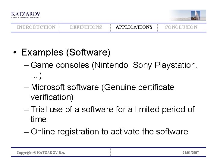 INTRODUCTION DEFINITIONS APPLICATIONS CONCLUSION • Examples (Software) – Game consoles (Nintendo, Sony Playstation, …)