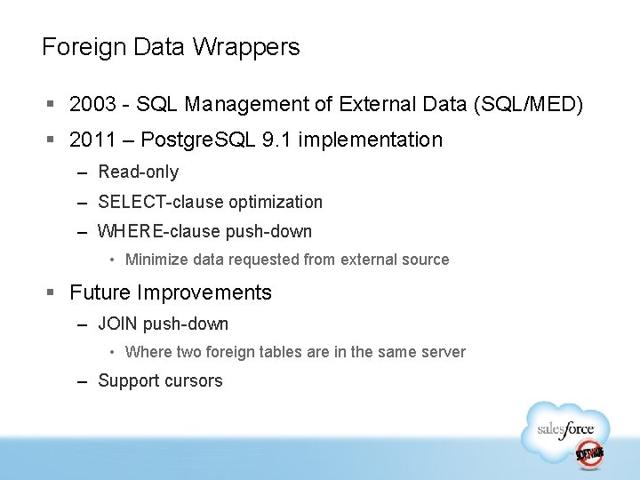 Foreign Data Wrappers § 2003 - SQL Management of External Data (SQL/MED) § 2011