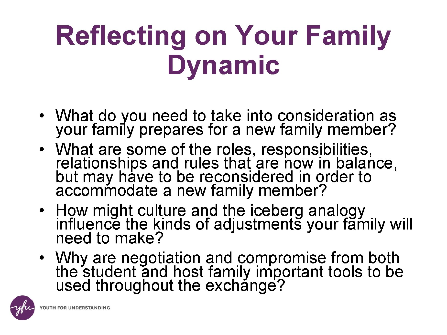 Reflecting on Your Family Dynamic • What do you need to take into consideration