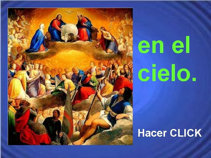 en el cielo. Hacer CLICK 