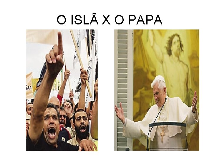 O ISLÃ X O PAPA 