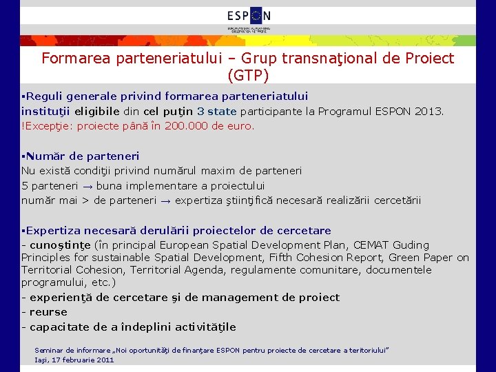 Formarea parteneriatului – Grup transnaţional de Proiect (GTP) §Reguli generale privind formarea parteneriatului instituţii