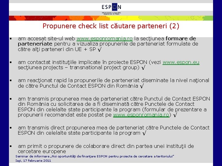 Propunere check list căutare parteneri (2) § am accesat site-ul web www. esponromania. ro