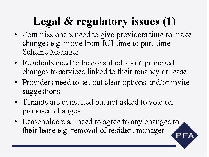 Legal & regulatory issues (1) • Commissioners need to give providers time to make