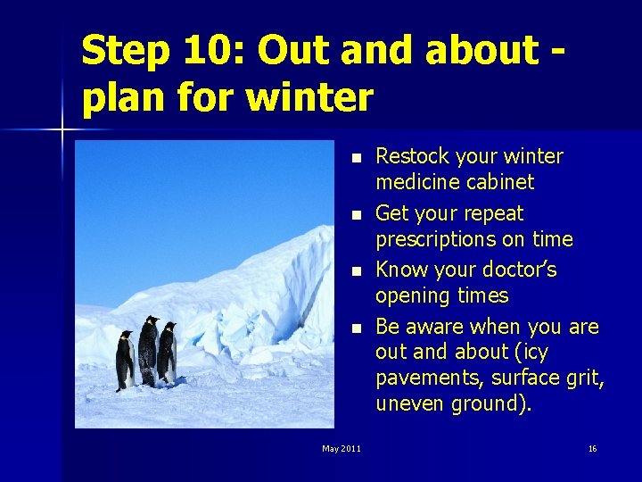 Step 10: Out and about plan for winter n n May 2011 Restock your