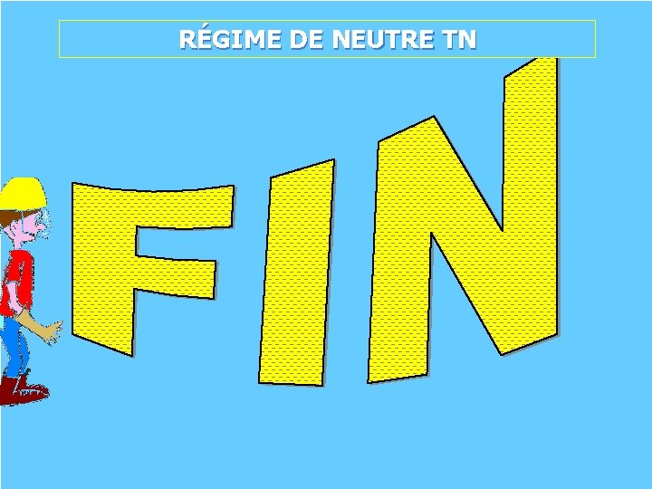 RÉGIME DE NEUTRE TN 