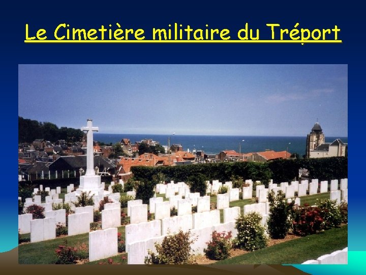 Le Cimetière militaire du Tréport 