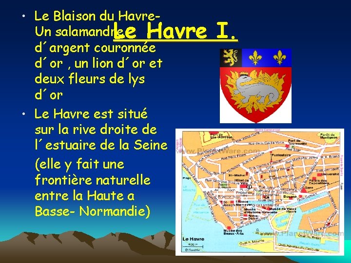  • Le Blaison du Havre. Un salamandre d´argent couronnée d´or , un lion