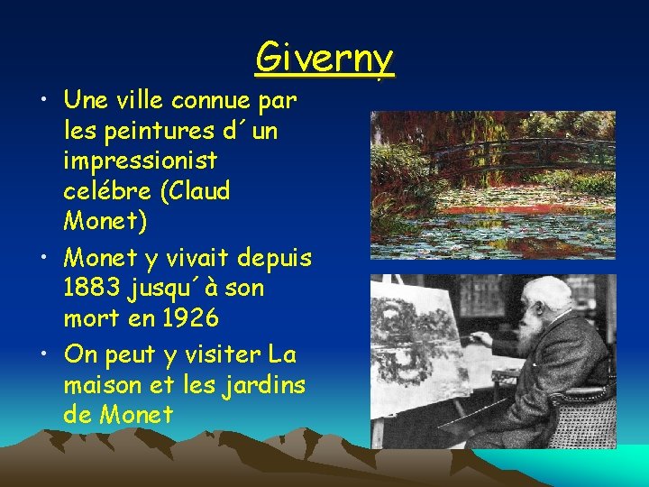 Giverny • Une ville connue par les peintures d´un impressionist celébre (Claud Monet) •