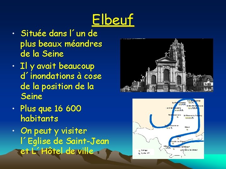 Elbeuf • Située dans l´un de plus beaux méandres de la Seine • Il