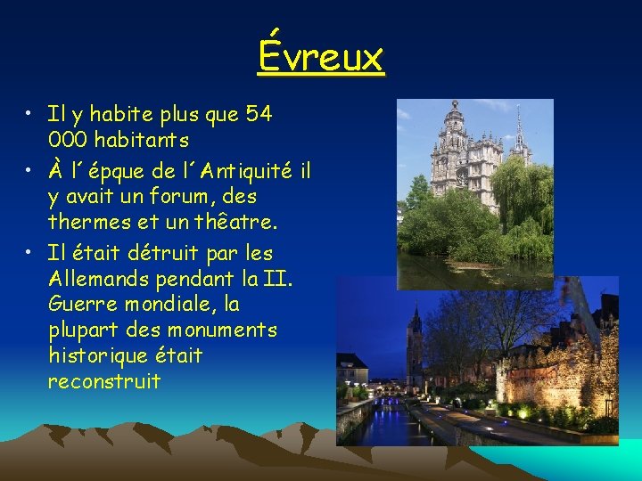 Évreux • Il y habite plus que 54 000 habitants • À l´épque de