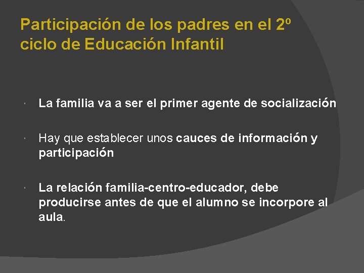 Participación de los padres en el 2º ciclo de Educación Infantil La familia va