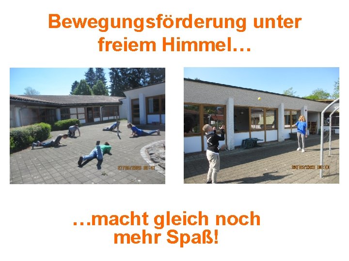 Bewegungsförderung unter freiem Himmel… …macht gleich noch mehr Spaß! 