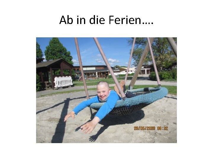 Ab in die Ferien…. 