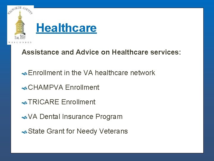 Healthcare Assistance and Advice on Healthcare services: Enrollment in the VA healthcare network CHAMPVA