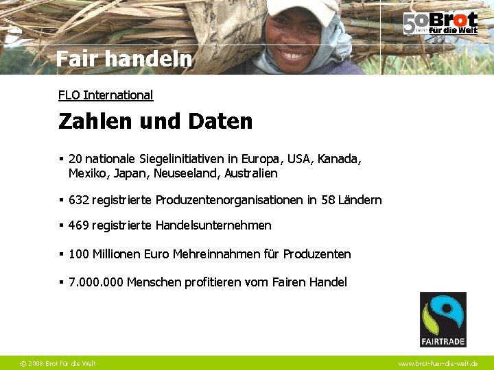 Fair handeln FLO International Zahlen und Daten § 20 nationale Siegelinitiativen in Europa, USA,