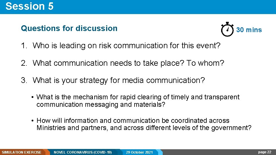 Session 5 Questions for discussion 30 mins 1. Who is leading on risk communication