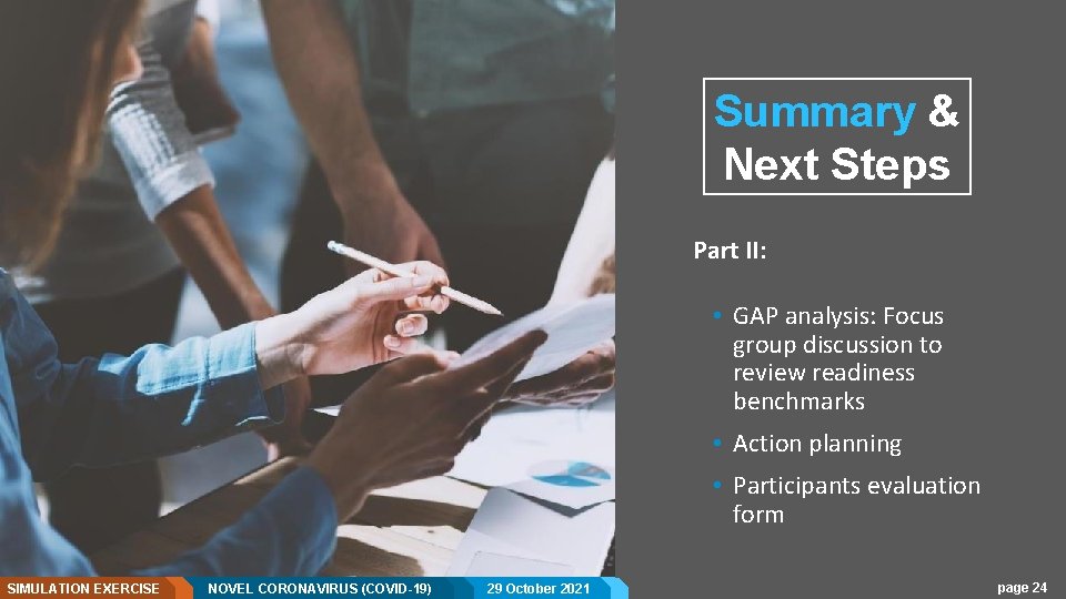 Summary & Next Steps Part II: • GAP analysis: Focus group discussion to review