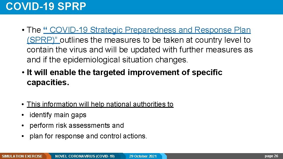 COVID-19 SPRP • The “ COVID-19 Strategic Preparedness and Response Plan (SPRP)” outlines the