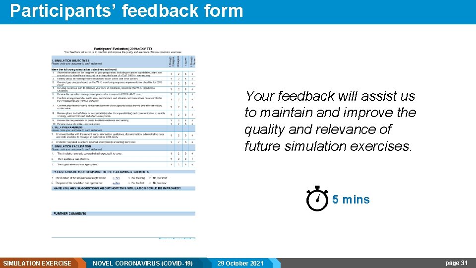 Participants’ feedback form Your feedback will assist us to maintain and improve the quality