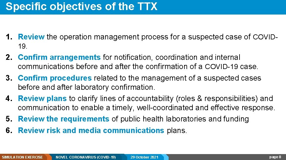 Specific objectives of the TTX 1. Review the operation management process for a suspected