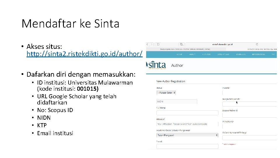 Mendaftar ke Sinta • Akses situs: http: //sinta 2. ristekdikti. go. id/author/ • Dafarkan