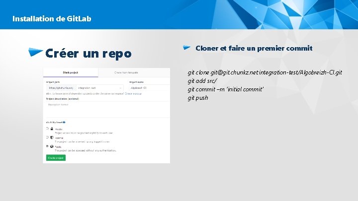 Installation de Git. Lab Créer un repo Cloner et faire un premier commit git