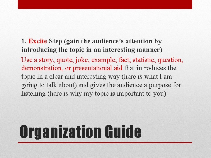 1. Excite Step (gain the audience’s attention by introducing the topic in an interesting
