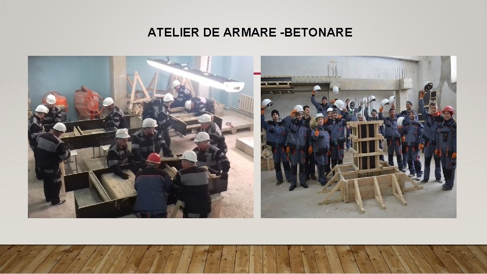 ATELIER DE ARMARE -BETONARE 