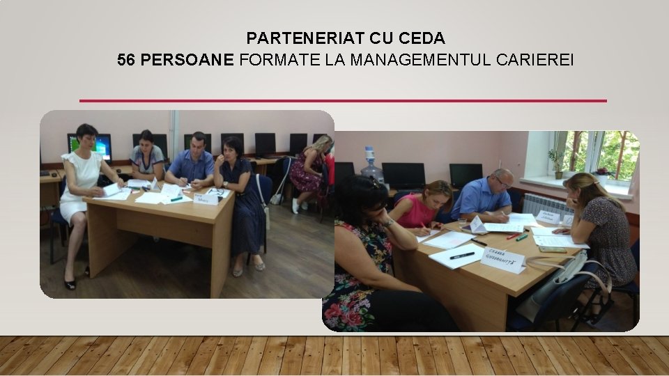 PARTENERIAT CU CEDA 56 PERSOANE FORMATE LA MANAGEMENTUL CARIEREI 