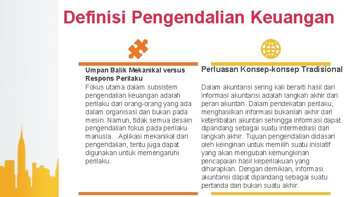 Definisi Pengendalian Keuangan Umpan Balik Mekanikal versus Respons Perilaku Fokus utama dalam subsistem pengendalian