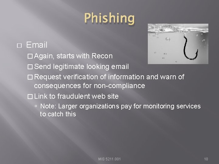 Phishing � Email � Again, starts with Recon � Send legitimate looking email �