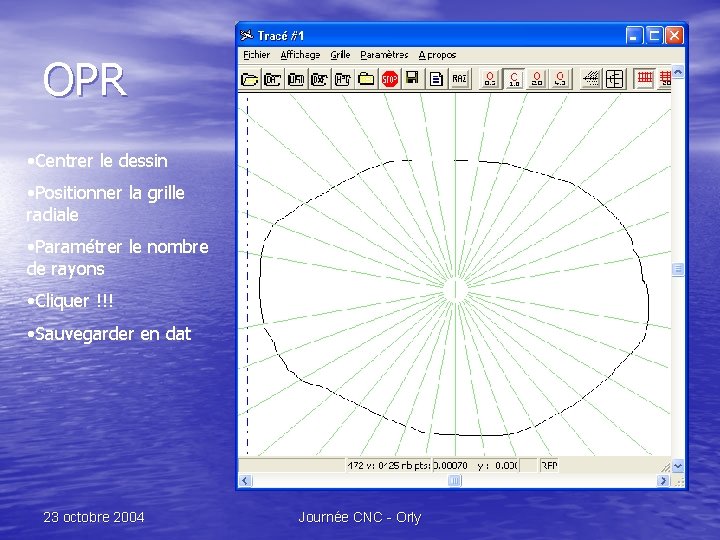 OPR • Centrer le dessin • Positionner la grille radiale • Paramétrer le nombre