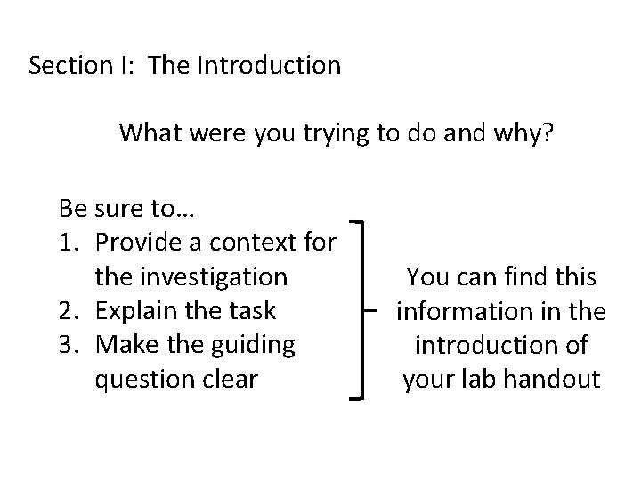 Section I: The Introduction What were you trying to do and why? Be sure Section I: The Introduction What were you trying to do and why? Be sure