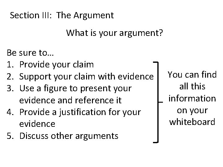 Section III: The Argument What is your argument? Be sure to… 1. Provide your Section III: The Argument What is your argument? Be sure to… 1. Provide your