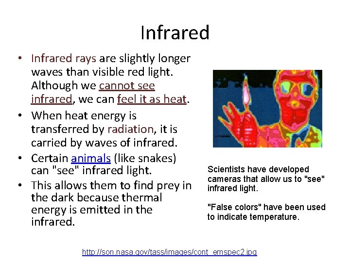 Infrared • Infrared rays are slightly longer waves than visible red light. Although we Infrared • Infrared rays are slightly longer waves than visible red light. Although we