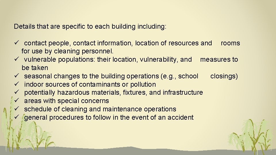 Details that are specific to each building including: ü contact people, contact information, location
