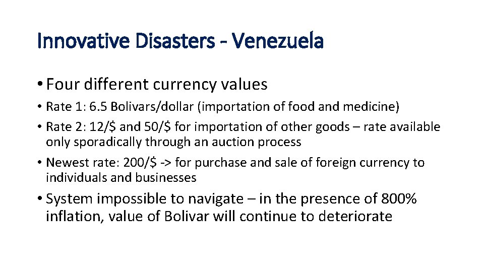 Innovative Disasters - Venezuela • Four different currency values • Rate 1: 6. 5