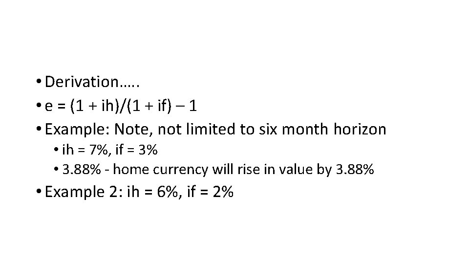  • Derivation…. . • e = (1 + ih)/(1 + if) – 1