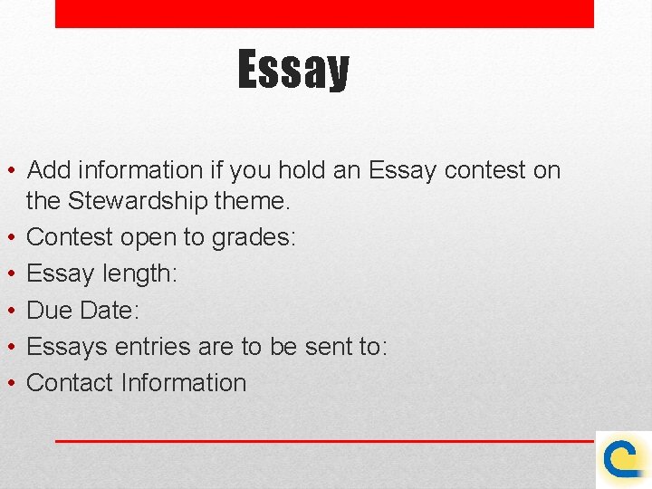 Essay • Add information if you hold an Essay contest on the Stewardship theme.