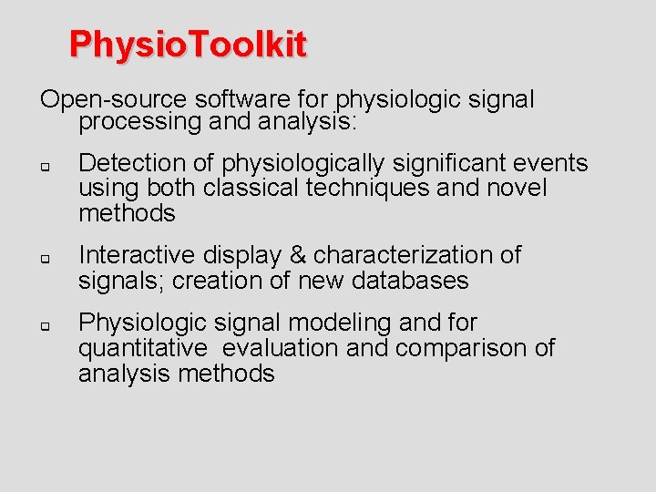 Physio. Toolkit Open-source software for physiologic signal processing and analysis: Detection of physiologically significant Physio. Toolkit Open-source software for physiologic signal processing and analysis: Detection of physiologically significant