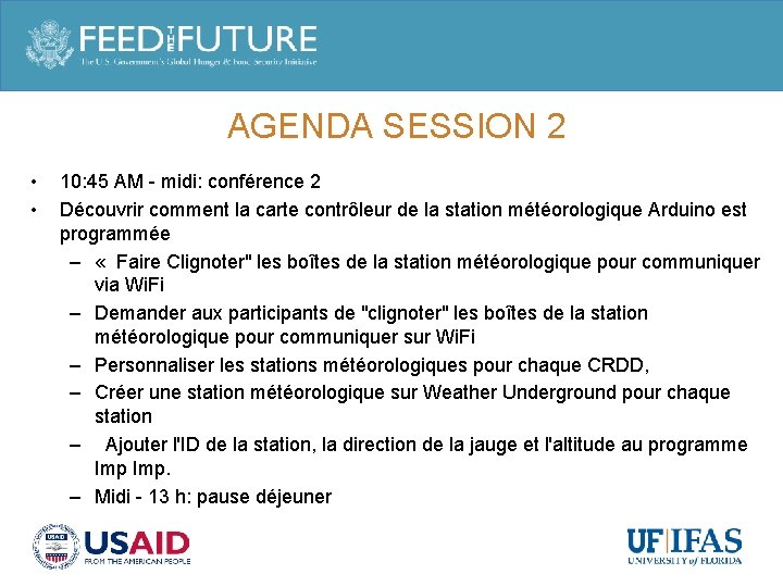 AGENDA SESSION 2 • • 10: 45 AM - midi: conférence 2 Découvrir comment