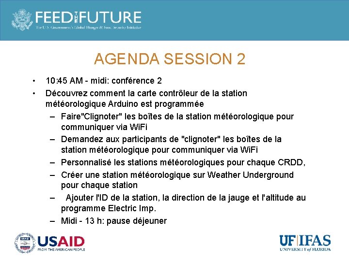 AGENDA SESSION 2 • • 10: 45 AM - midi: conférence 2 Découvrez comment