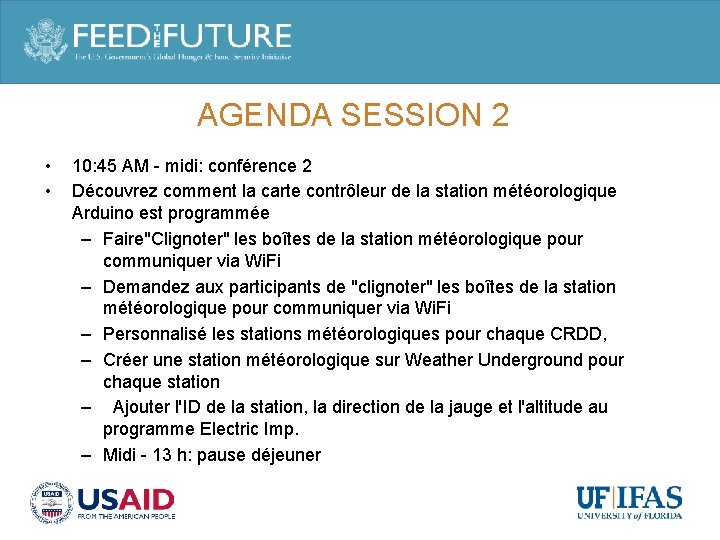 AGENDA SESSION 2 • • 10: 45 AM - midi: conférence 2 Découvrez comment