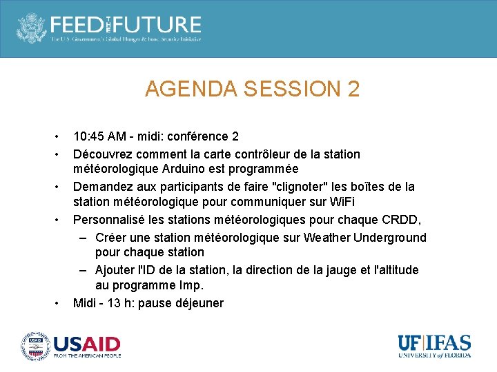 AGENDA SESSION 2 • • • 10: 45 AM - midi: conférence 2 Découvrez