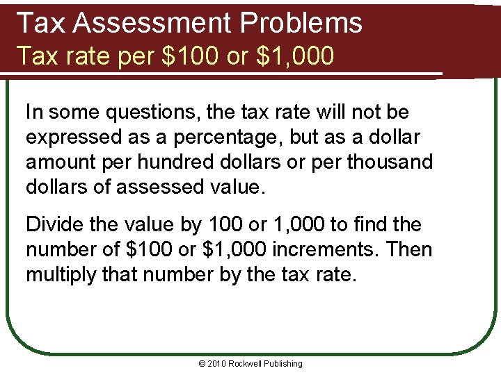 Tax Assessment Problems Tax rate per $100 or $1, 000 In some questions, the