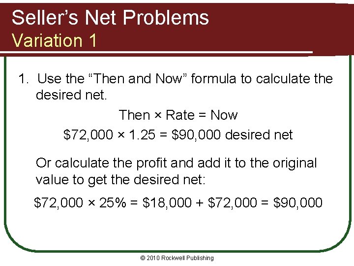 Seller’s Net Problems Variation 1 1. Use the “Then and Now” formula to calculate